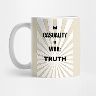 1st CASUALTY OF WAR: TRUTH Mug